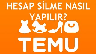 Temu Hesap Silme Nasıl Yapılır [upl. by Bradstreet]