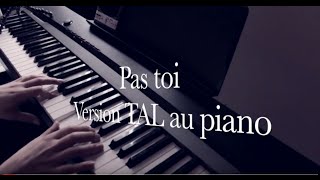 Pas Toi TAL Piano par Officielherem Cover [upl. by Namia]