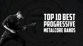 Top 10 Best Progressive Metalcore Bands [upl. by Ayinat]