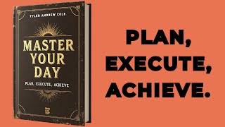 Master Your Day Plan Execute Achieve Audiobook [upl. by Schaefer810]