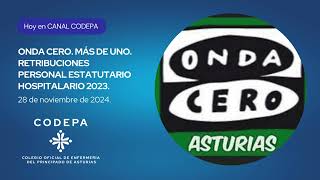 ONDA CERO quotMás de unoquot Estudio Retribuciones Personal Estatutario Hospitalario 2023 28112024 [upl. by Ebonee]