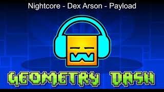 Nightcore  Dex Arson  Payload [upl. by Nnahsal977]