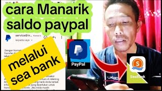 Cara menarik uang dari Paypal ke rekening sea bank terbaru 2024 [upl. by Kcinnay173]