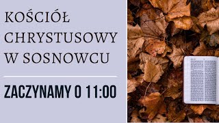 Nabożeństwo 20241020 Społeczność Chrześcijańska w Sosnowcu [upl. by Annaierb526]