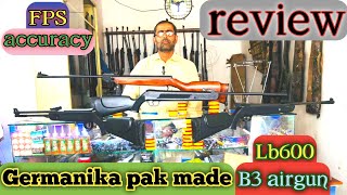 complete reviewaccuracy and chroni test of B3Lb600GERMANIKA PAK made air rifles by ShahGofficial [upl. by Essenaj]