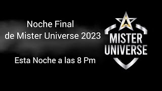 Noche Final de Mister Universe 2023 [upl. by Ydnis287]