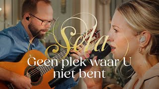 Geen plek waar U niet bent live  Sela [upl. by Zilvia]