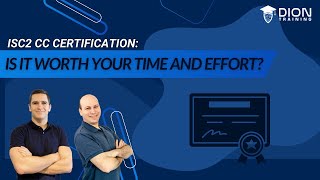 ISC2 CC Certification Is It Worth Your Time and Effort [upl. by Ymme]