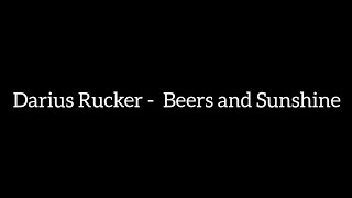 Darius Rucker  Beers and Sunshine Lyrics [upl. by Anitak980]