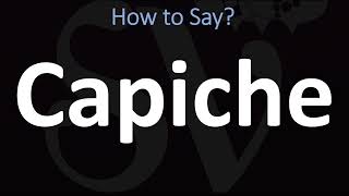 How to Pronounce Capiche CORRECTLY [upl. by Marijn]