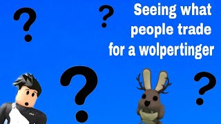 Seeing what people trade for a Wolpertinger in Roblox Adopt me [upl. by Clercq]