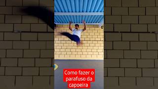 como fazer o parafuso da capoeira de uma forma simples capoeira acrobacias [upl. by Hung]