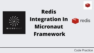 Redis Integration In Micronaut Framework  Code Practice [upl. by Pippo]