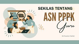 Sekilas tentang Seleksi ASN PPPK Guru  Bismillah ASN PPPK [upl. by Yelahs]