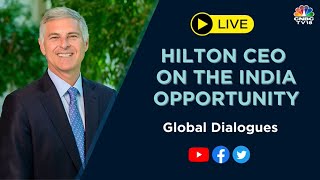 CNBCTV18 LIVE  Global Dialogues  Hilton President amp CEO Chris Nassetta Exclusive  CNBCTV18 [upl. by Letreece]