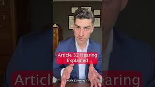 The Article 32 Hearing Explained  UCMJ [upl. by Haile]