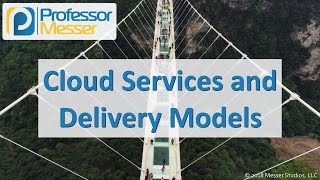 Cloud Services and Delivery Models  CompTIA Network N10007  17 [upl. by Anaehs]