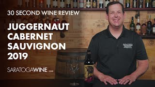 Juggernaut Cabernet Sauvignon 2019  30 Second Wine Review [upl. by Onilegna]