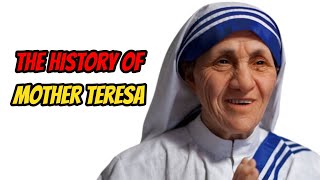 The History Of Mother Teresa [upl. by Nyad504]