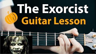 The Exorcist Theme Tune Guitar Lesson  TAB 🎸How To Play [upl. by Eusassilem]