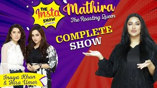 Inaya Khan And Hira Umer In The Insta Show With Mathira  Complete Show  BOL Entertainment [upl. by Bay]