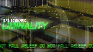 EAS Scenario  Analog Horror  Liminality [upl. by Champaigne482]