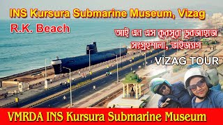 INS Kursura Submarine Museum Vizag  Visakhapatnams INS Kursura Submarine Museum  R K Beach EP5 [upl. by Page]