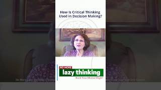 How Is Critical Thinking Used in Decision Making [upl. by Wsan]