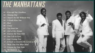 Best Songs of The Manhattans 2023 – The Manhattans Full Album – The Manhattans Greatest Hits [upl. by Suivatnod180]