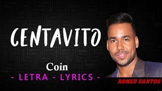 Romeo Santos  Centavito LETRA  LYRICS Subtitled in Spanish and English LETRA LYRICS [upl. by Birdie62]