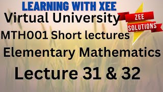 MTH001 Elementary Mathematics Short lectures of Lectures 31 amp 32 Virtual University of Pakistan [upl. by Akcirahs766]