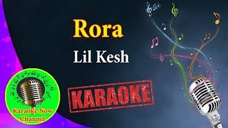 Karaoke Rora Lil Kesh Karaoke Now [upl. by Breeze]