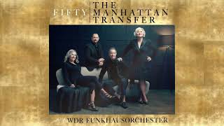 The Manhattan Transfer  “Chanson DAmourquot with WDR Funkhausorchester Official Visualizer [upl. by Soane]