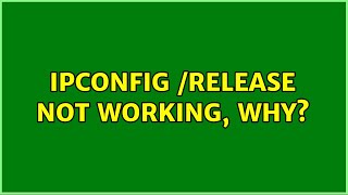 ipconfig release not working why [upl. by Berenice]