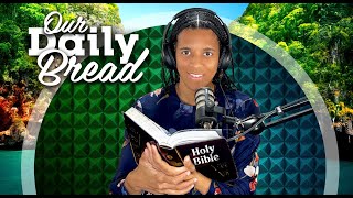 Daily Devotional  Our Daily Bread  Less Temporal Food And More Spiritual Food  10192024 [upl. by Ynaffital836]