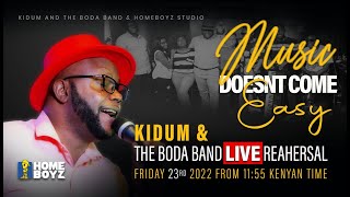 KIDUM AND THE BODABODA BAND LIVE REHEARSAL HOMEBOYZ STUDIOS [upl. by Teillo]