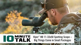 10MinuteTalk  Viper® HD 1133x50 Spotting Scope – Big Things Come in Small Packages [upl. by Yliram630]