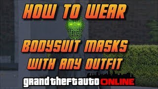 GTA Online How to wear bodysuit mask with any outfit [upl. by Nekciv208]