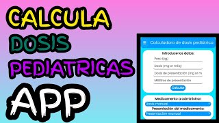 APP para calcular dosis pediátricas ✅️✅️ [upl. by Harland]