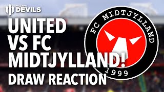 Manchester United vs FC Midtjylland  Europa League Draw Reaction [upl. by O'Shee]