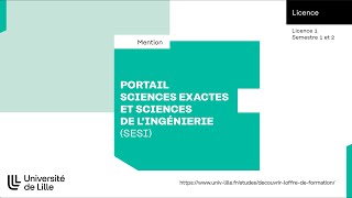 ULILLE  LICENCES  licence Portail Sciences Exactes Sciences de lIngénieur SESI [upl. by Sadoc24]