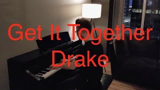 Get It Together  Drake ft Jorja Smith amp Black Coffee Piano Cover [upl. by Erdnoed]