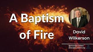 David Wilkerson  A Baptism of Fire  New Sermon [upl. by Hesoj]