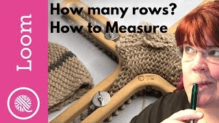 Loom Knit  How Many Rows How to Measure [upl. by Ahsratal]