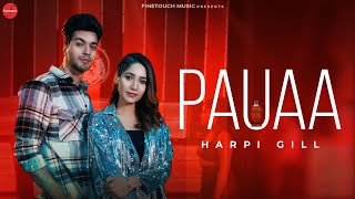 Pauaa  Harpi Gill Full Song  Mista Baaz  Punjabi Songs 2024  Punjabi Songs 2024 [upl. by Lleoj]