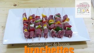 Faire de bonnes Brochettes [upl. by Halyhs]