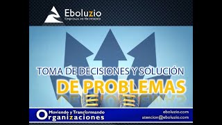 Webinar Toma de decisiones y solución de problemas [upl. by Lehcor304]