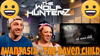 First Time Hearing AVANTASIA  The Raven Child OFFICIAL LYRIC VIDEO THE WOLF HUNTERZ Reactions [upl. by Ecirtap]