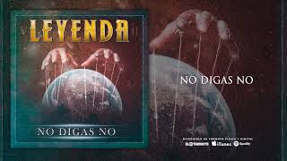 LEYENDA quotNo Digas Noquot Audiosingle [upl. by Rebecka]