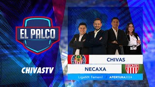 Chivas Femenil vs Necaxa  El Palco de CHIVASTV  Apertura 2024  Liga MX [upl. by Evey]